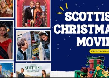 Top 8 Scottish Christmas Movies 2024 You Can’t Miss