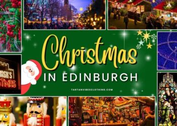 25 Things to Do for Christmas in Edinburgh, Scotland 2024
