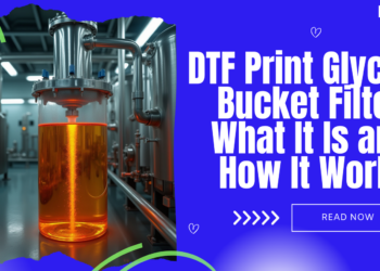 DTF Print Glycol Bucket Filter: What It Is and How It Works