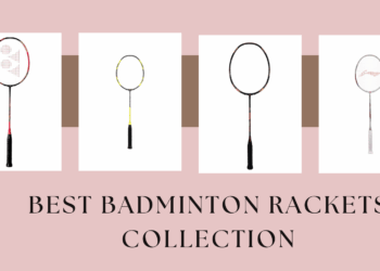 The Best Badminton Rackets of 2025: Top 10 Picks for Every Skill Level